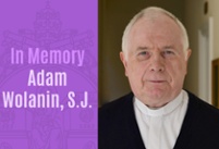 In Memory - Adam Wolanin, S.J.